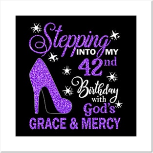 Stepping Into My 42nd Birthday With God's Grace & Mercy Bday Posters and Art